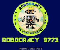 Robocracy 9773 - In Bots We Trust